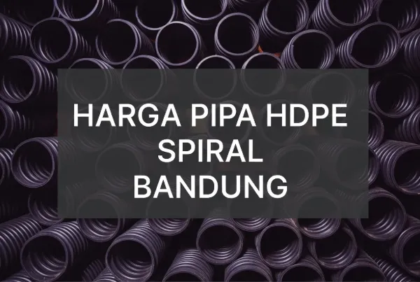 Harga Pipa HDPE Spiral Bandung